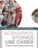Scenarios, Stories, Use Cases: Through the Systems Development Life-Cycle