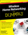 Wireless Home Networking for Dummies, 4th Edition