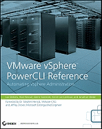 Vmware Vsphere Powercli Reference: Automating Vsphere Administration