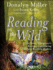 Reading in the Wild: the Book Whisperer's Keys to Cultivating Lifelong Reading Habits