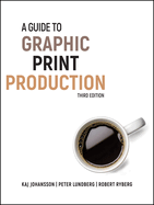 A Guide to Graphic Print Production, 3rd Edition