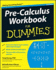 Pre�Calculus Workbook for Dummies