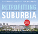Retrofitting Suburbia: Urban Design Solutions for Redesigning Suburbs