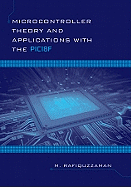 Microcontroller Theory and Applications With the Pic