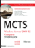 McTs: Windows Server 2008 R2 (3 in 1) Complete Study Guide (Exams 70-640, 70-642 and 70-643)