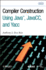 Compiler Construction Using Java, Javacc, and Yacc