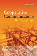 Cooperative Communications: Hardware, Channel and Phy