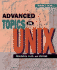 Advanced Topics in Unix: Processes, Files, and Systems