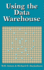 Using the Data Warehouse