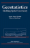 Geostatistics: Modeling Spatial Uncertainty