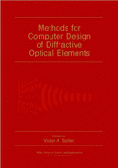 Methods for Computer Design of Diffractive Optical Elements (Wiley Series in Lasers and Applications)