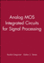 Analog Mos Integrated Circuits for Signal Processing