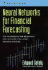 Neural Networks for Financial Forecasting (Wiley Trader's Exchange)