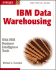 Ibm Data Warehousing: With Ibm Business Intelligence Tools