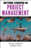 Getting Started in Project Management