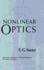 Nonlinear Optics (Wiley Series in Microwave and Optical Engineering)