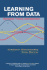 Learning From Data: Concepts, Theory, and Methods