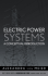 Electric Power Systems: a Conceptual Introduction (Wiley Survival Guides in Engineering and Science)