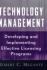 Technology Management: Developing and Implementing Effective Licensing Programs