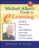 Michael Allen's Guide to E-Learning: Building Interactive, Fun, and Effective Learning Programs for Any Company