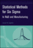 Statistical Methods for Six Sigma: in R&D and Manufacturing