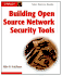Building Open Source Network Security Tools: Components and Techniques