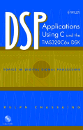 Dsp Applications Using C and the Tms320c6x Dsk [With Cdrom]