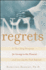 No Regrets: a Ten-Step Program for Living in the Present and Leaving the Past Behind