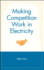 Making Competition Work in Electricity