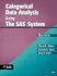 Categorical Data Analysis Using the Sas System