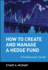 How to Create and Manage a Hedge Fund: A Professional's Guide