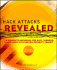 Hack Attacks Revealed: a Complete Reference for Unix, Windows and Linux With Custom Security Toolkit