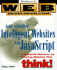 Web Developer. Com� Guide to Building Intelligent Web Sites With Javascripttm