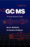 Gc/Ms: a Practical User's Guide