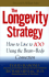 The Longevity Strategy: How to Live to 100 Using the Brain-Body Connection