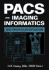 Pacs and Imaging Informatics: Basic Principles and Applications