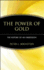 The Power of Gold: the History of an Obsession