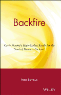 Backfire: Carly Fiorina's High-Stakes Battle for the Soul of Hewlett-Packard
