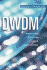 Dwdm: Networks, Devices, and Technology