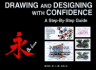 Drawing and Designing With Confidence: a Step-By-Step Guide