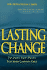 Lasting Change: the Shared Values Process That Makes Companies Great