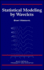 Statistical Modeling By Wavelets