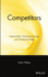 Competitors: Outwitting, Outmaneuvering, and Outperforming