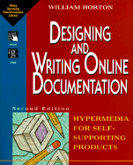 Designing and Writing Online Documentation: Hypermedia for Self-Supporting Products (Wiley Technical Communications Library)