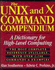 The Unix and X Command Compendium: a Dictionary for High-Level Computing