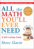 All the Math You'Ll Ever Need: a Self-Teaching Guide, Revised Edition (Wiley Self Teaching Guides)