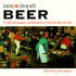 Cooking & Eating With Beer: 50 Chefs, Brewmasters, and Restaurateurs Talk About Beer and Food