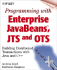 Programming With Enterprise Javabeans, Jts, and Ots: Building Distributed Transactions With Java and C++