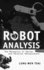 Robot Analysis: the Mechanics of Serial and Parallel Manipulators