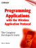Programming Applications With the Wireless Application Protocol: the Complete Developer's Guide: 3 (Wap)